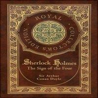 Sir Arthur Conan Doyle The Sign of the Four (Royal Collector's Edition) (Case Laminate