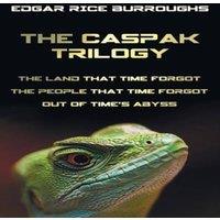 Edgar Rice Burroughs The Caspak Trilogy; The Land That Time Forgot, the People That