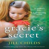 Jill Childs Gracie's Secret: A heartbreaking page turner that will stay with