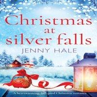 Jenny Hale Christmas at Silver Falls: A heartwarming, feel good Christmas