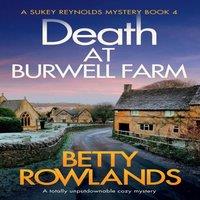 Betty Rowlands Death at Burwell Farm: A totally unputdownable cozy mystery