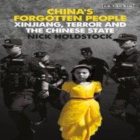 Nick Holdstock China's Forgotten People: Xinjiang, Terror & the Chinese State