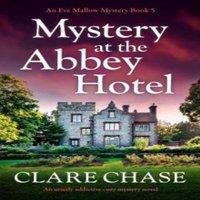 Clare Chase Mystery at the Abbey Hotel: An utterly addictive cozy mystery