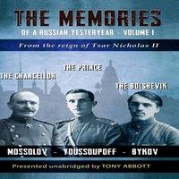 Tony Abbott The Memories of a Russian Yesteryear - Volume I: From the reign of