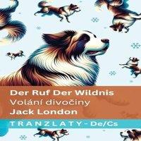 Jack London Der Ruf der Wildnis / Voln divoiny: Tranzlaty Deutsch