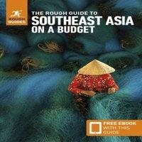 Rough Guides The Rough Guide to Southeast Asia on a Budget: Travel Guide with