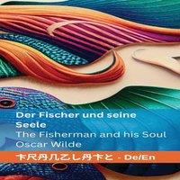 Oscar Wilde Der Fischer und seine Seele / The Fisherman & his Soul: