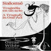 Oscar Wilde Salom: Tragedia en un acto - Salom: A Tragedy in One Act: