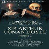 Arthur Conan Doyle The Collected Supernatural & Weird Fiction of Sir Arthur Conan in White