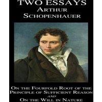 Arthur Schopenhauer On the Fourfold Root of the Principle of Sufficient Reason, & on