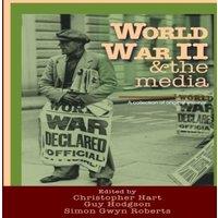 Christopher Hart World War II the media. A collection of original essays. Paperback