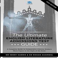 Rohan Agarwal The Ultimate English Literature Admissions Test Guide: Techniques