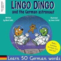 Mark Pallis Lingo Dingo & the German astronaut: Heartwarming & fun English