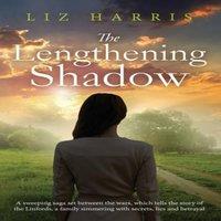 Liz Harris The Lengthening Shadow: A sweeping saga set between the wars