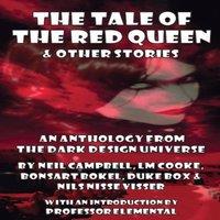 Neil Campbell The Tale of the Red Queen & Other Stories: Legends from The Dark