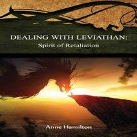 Anne Hamilton Dealing with Leviathan: Spirit of Retaliation: Strategies for the in White