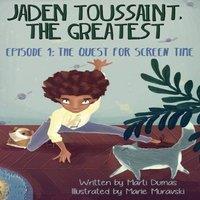 Marti Dumas Jaden Toussaint, the Greatest Episode 1: The Quest for Screen Time