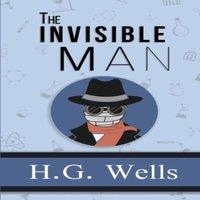 H. G. Wells The Invisible Man - the Original 1897 Classic (Reader's Library