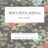 Jane Austen Persuasion: A Tar & Feather Classic, straight up with a twist