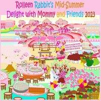 Rowena Kong Rolleen Rabbit's Mid-Summer Delight with Mommy & Friends 2023