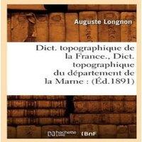 Sans Auteur Dict. topographique de la France., Dict. topographique du