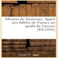 Sans Auteur Mission de Sinamary. Appel aux fidles de France au profit de