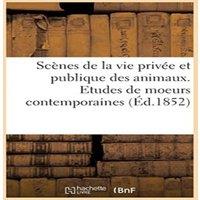 Sans Auteur Scnes de la vie prive et publique des animaux. Etudes de