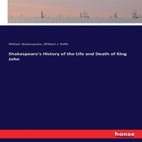 William Shakespeare Shakespeare's History of the Life & Death of King John Paperback