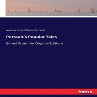 Andrew Lang Perrault's Popular Tales:Edited From the Original Editions