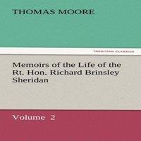Thomas Moore Memoirs of the Life of the Rt. Hon. Richard Brinsley Sheridan