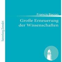 Francis Bacon Instauratio Magna. Novum Organum, sive Indicia vera de