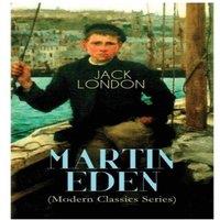 Jack London MARTIN EDEN (Modern Classics Series): Autobiographical Novel