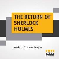 Arthur Conan Doyle The Return Of Sherlock Holmes: A Collection Of Holmes Adventures