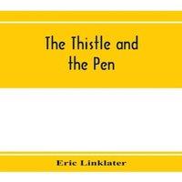Eric Linklater The thistle & the pen; an anthology of modern Scottish writers