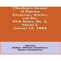 Various Chambers'S Journal Of Popular Literature, Science, & Art, Fifth