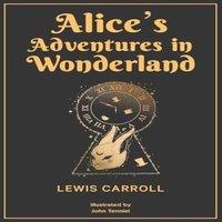Lewis Carroll Alice's Adventures in Wonderland: 1865 Classic Edition with