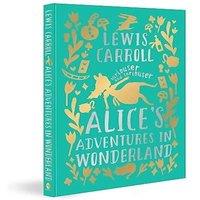 Lewis Carroll Alice's Adventures in Wonderland (Deluxe Hardbound Edition)