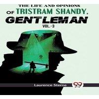 Laurence Sterne The Life & Opinions Of Tristram Shandy, Gentleman Vol. 3