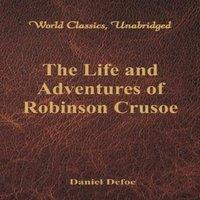 Daniel Defoe The Life & Adventures of Robinson Crusoe (World Classics