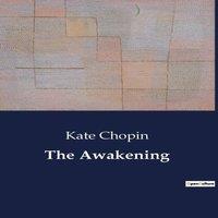 Kate Chopin The Awakening:A Journey of Self-Discovery & Independence