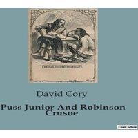 David Cory Puss Junior & Robinson Crusoe:Adventures of Puss Junior in New