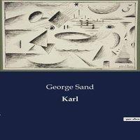 George Sand Karl:Un voyage introspectif dans la dcadence et l'isolement