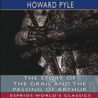 Howard Pyle The Story of the Grail & the Passing of Arthur (Esprios