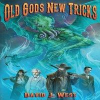 David J. West Old Gods New Tricks: A collection of weird western Porter Rockwell