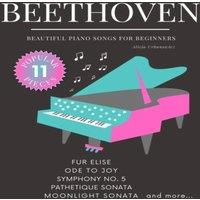 Alicja Urbanowicz Beethoven - Beautiful Piano Songs for Beginners - Fur Elise, Ode