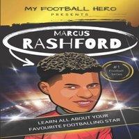 Rob Green My Football Hero: Marcus Rashford: Learn all about your