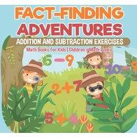 Baby Professor Fact-Finding Adventures : Addition & Subtraction Exercises