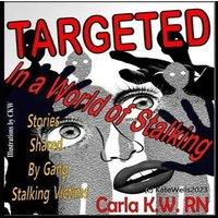 Kate Wells Targeted In A World of Stalking: Stories Shared by Gang Stalking