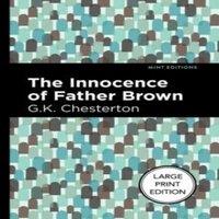 G. K. Chesterton The Innocence of Father Brown (Large Print Edition) : Large Print