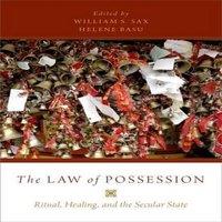Oxford University Press The Law of Possession: Ritual, Healing, & the Secular State